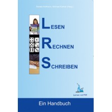 LRS – Lesen, Rechnen, Schreiben – Ein Handbuch