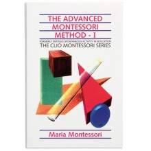 The Advanced Montessori Method: Volume 1 • Clio