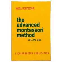 The Advanced Montessori Method: Volume 1 • Kalakshetra